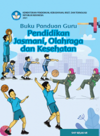 Image of BUKU PANDUAN GURU PENDIDIKAN JASMANI, OLAHRAGA, DAN KESEHATAN UNTUK SMP KELAS VII