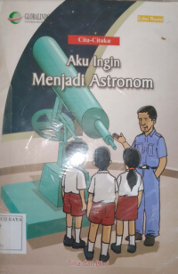 Image of Aku Ingin Menjadi Astronom